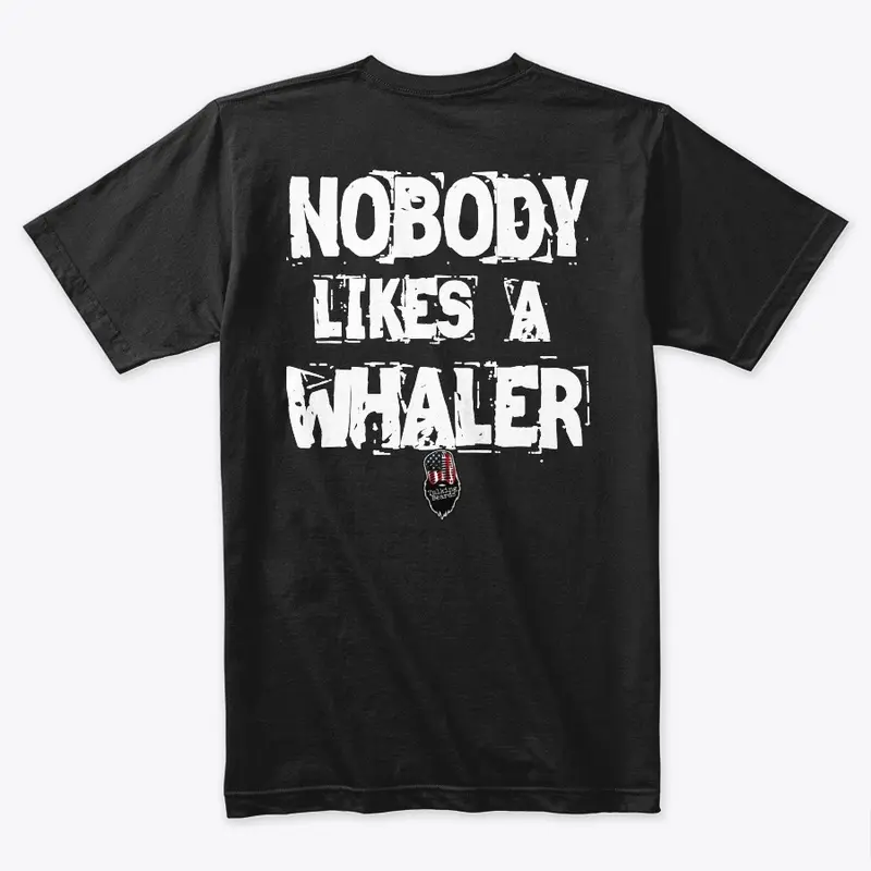 Nobody Likes a Whaler